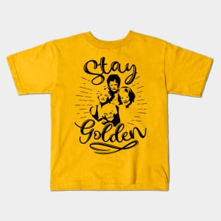 Stay Golden Kids T-Shirt